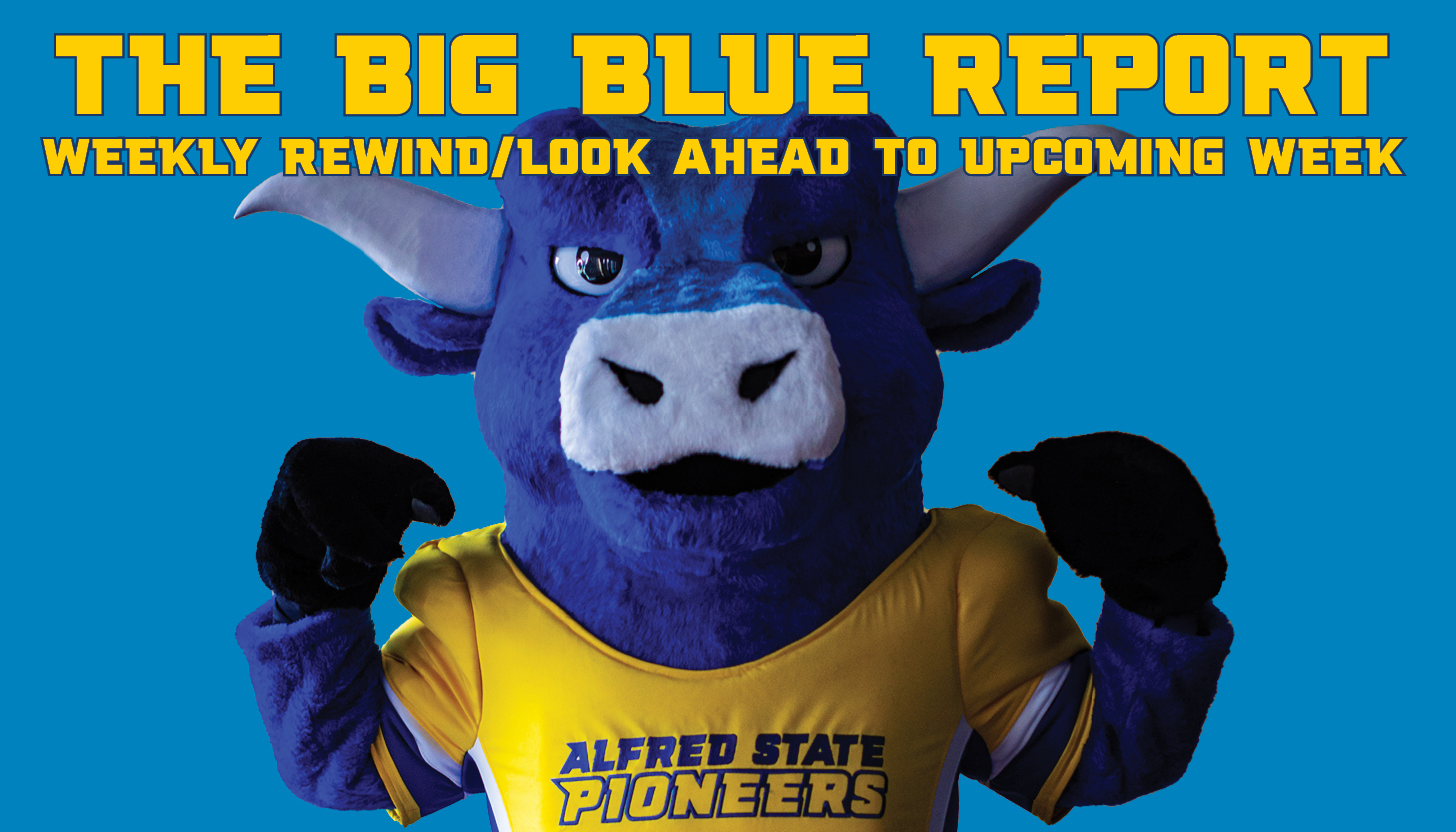 A picture Alfred State mascot Big Blue is featured in this weekly release looking back at the past week and looking ahead to upcoming action!